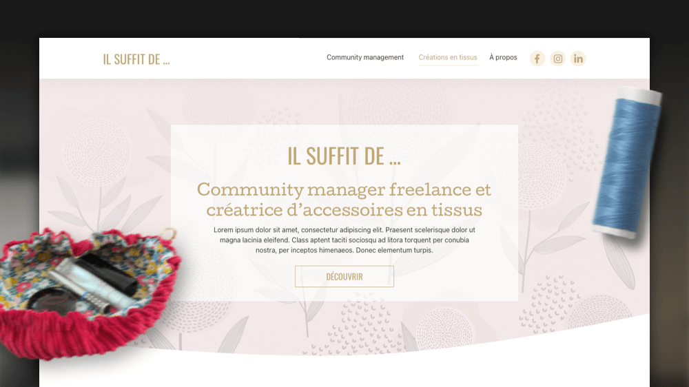 Il Suffit de - Community manager freelance et créatrice d&amp;amp;amp;#039;accessoires en tissus